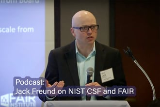 Podcast: Jack Freund Explains NIST CSF and FAIR Integration